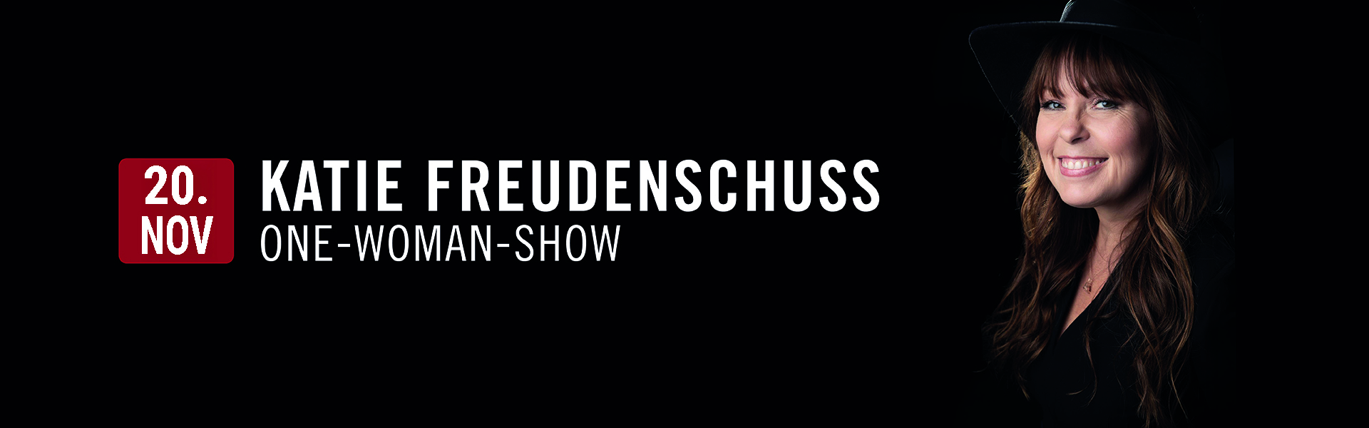 20.11.2026 20.00 Katie Freudenschuss - One-Woman-Show